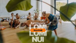 Kurs masażu lomi Lomi Nui dla par