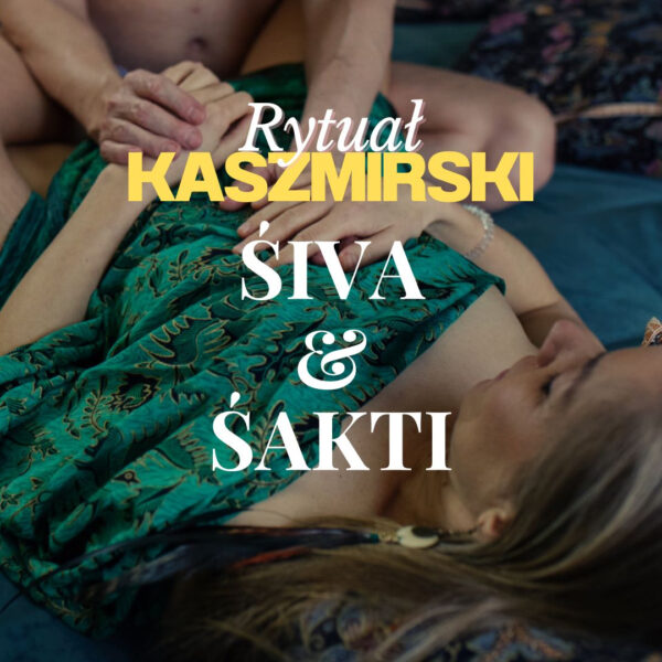 Rytuał kaszmirski Śiwa Śiakti Aloha Bodytemple